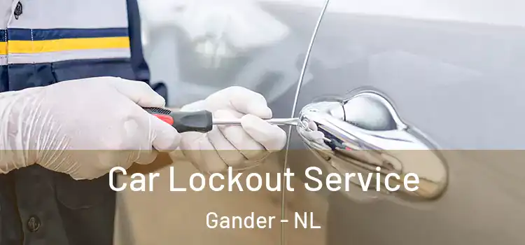 Car Lockout Service Gander - NL